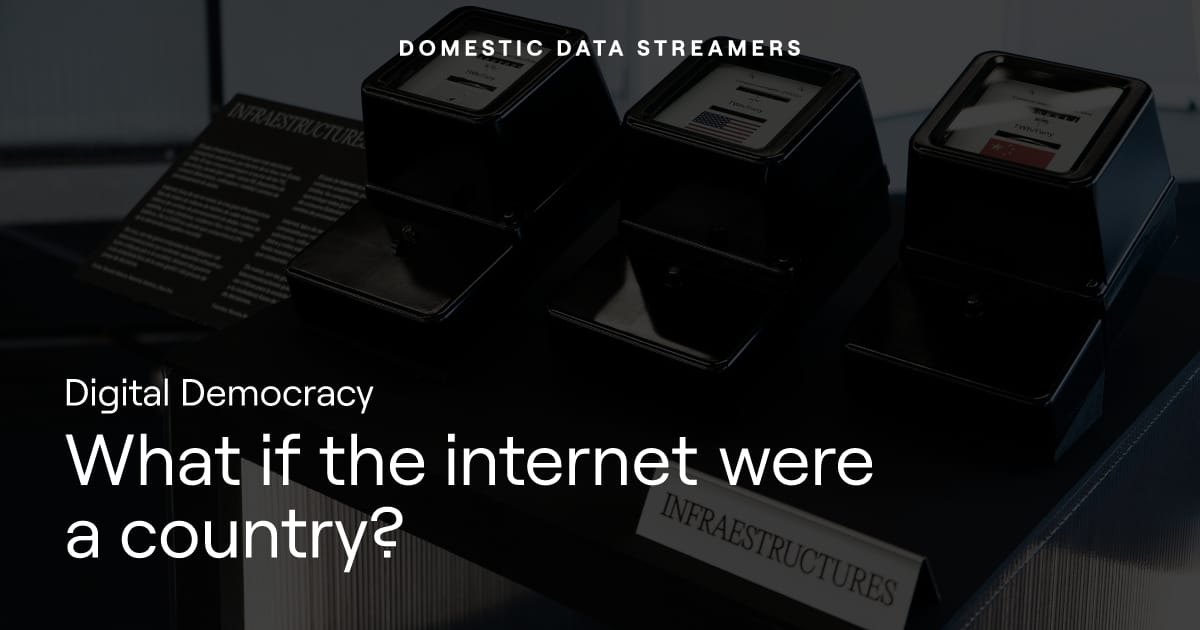 Digital Democracy | Domestic Data Streamers